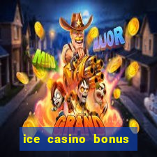 ice casino bonus 25 euro